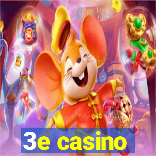 3e casino